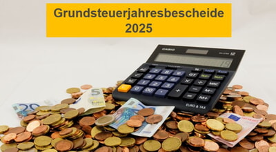 Hinweise zu den Grundsteuer-jahresbescheiden 2025